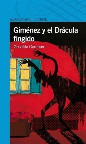 Gimenez Y El Dracula Fingido - Loqueleo Azul