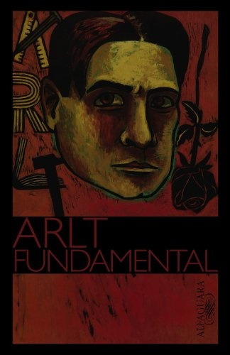 Arlt Fundamental - Roberto Arlt