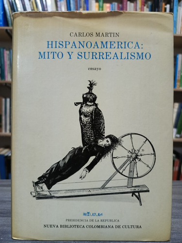 Hispanoamérica: Mito Y Surrealismo / Carlos Martín