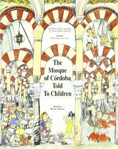 The Mosche Of Cãâ³rdoba Told To Children, De Baena Alcántara, Maria Dolores. Editorial Ediciones Miguel Sánchez En Inglés