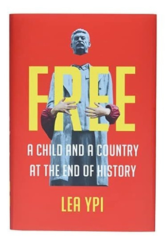 Book : Free A Child And A Country At The End Of History -..