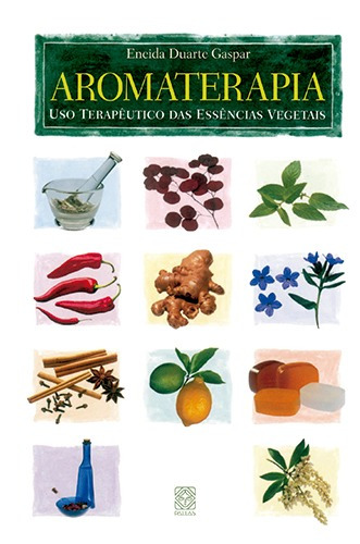 Aromaterapia, de Gaspar, Eneida Duarte. Pallas Editora e Distribuidora Ltda., capa mole em português, 2006