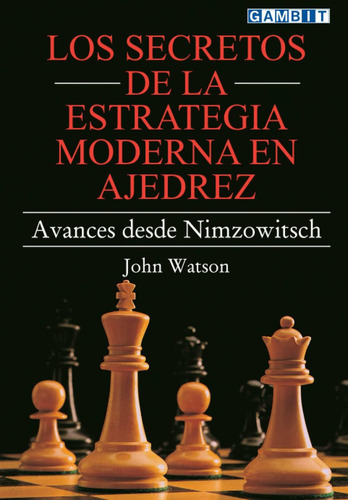 Libro: Los Secretos De La Estrategia Moderna En Ajedrez: Ava