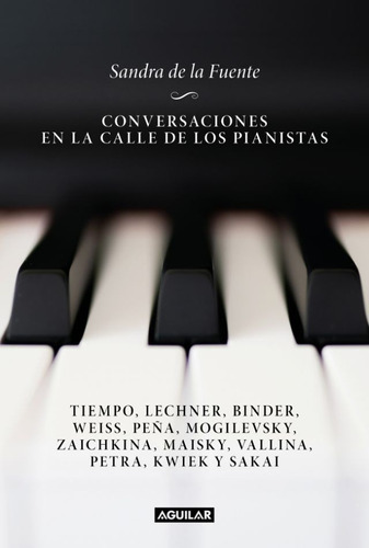 Conversaciones En La Calle De Los Pianistas - De La Fuente, 
