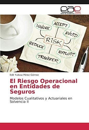 Libro: El Riesgo Operacional Entidades Seguros: Modelo&..