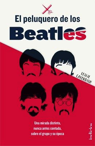 El Peluquero De Los Beatles - Leslie Cavendish - Libro Envio