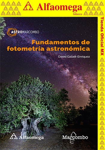 Fundamentos De Fotometría Astronómica, De Galadí-enríquez, David. Editorial Alfaomega Grupo Editor, Tapa Blanda, Edición 1 En Español, 2020