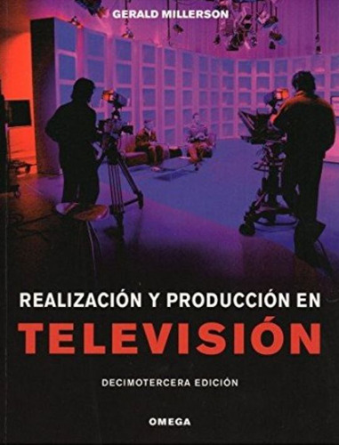 Realizacion Y Produccion En Television - Millerson Gerard