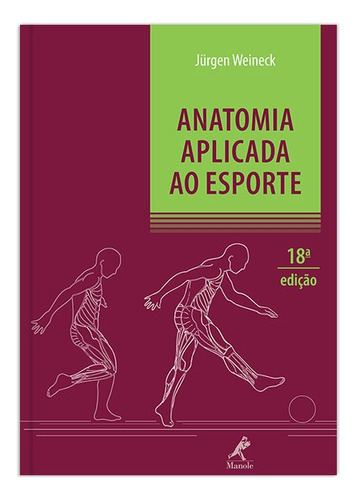 Anatomia aplicada ao esporte, de Weineck, Jürgen. Editora Manole LTDA, capa mole em português, 2013