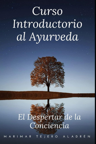 Libro: Curso Introductorio Al Ayurveda: El Despertar De La C