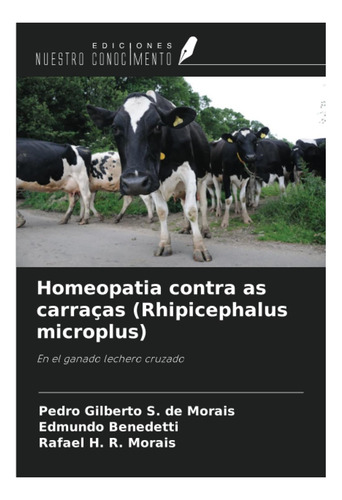 Libro: Homeopatia Contra As Carraças (rhipicephalus Microplu