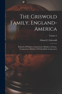 Libro The Griswold Family, England-america: Edward Of Win...