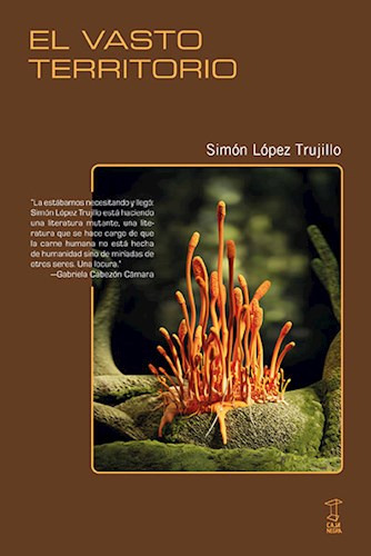 Libro El Vasto Territorio De Simon Lopez Trujillo