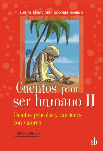 Cuentos Para Ser Humano Ii - Benavides, Luis M.