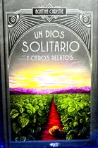 Comprar Un Dios Solitario: Otros Relatos, De Agatha Christie. Crimen, Vol. 80. Editorial Planeta Deagostini, Tapa Dura, Edición De Lujo En Español, 2025