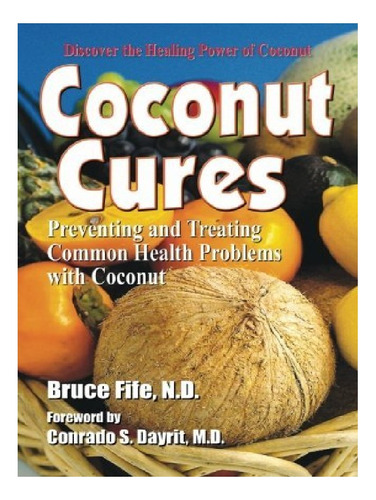 Coconut Cures - Bruce Fife. Eb11