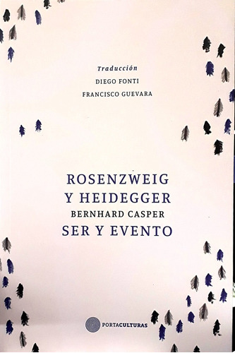 Rosenzweig Y Heidegger. Ser Y Evento - Bernhard Casper