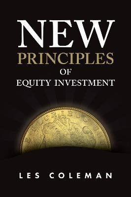 Libro New Principles Of Equity Investment - Les Coleman