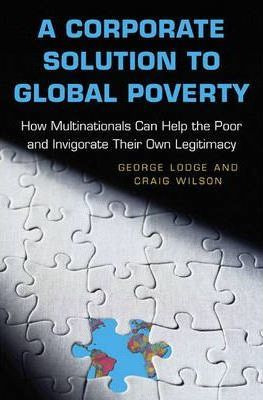 Libro A Corporate Solution To Global Poverty - George Lodge