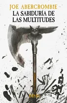 Comprar Era De La Locura 03, La: La Sabiduria De Las Multitudes, De Joe Abercrombie. Editorial Alianza En Español