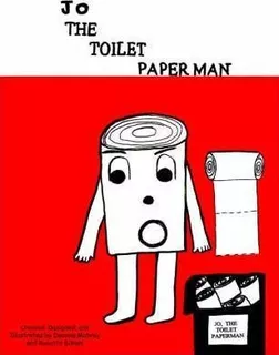 Jo, The Toilet Paper Man - Deanna Mabrey