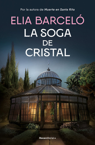 Libro La Soga De Cristal (muerte En Santa Rita 3) - Barce...