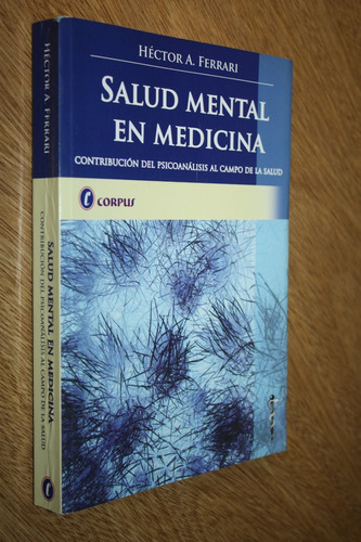 Salud Mental En Medicina - Hector A. Ferrari - Muy Bueno