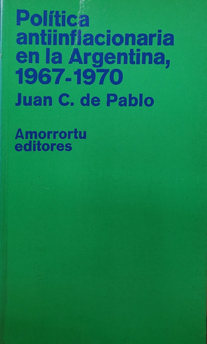 Politica Antiinflacionaria En La Argentina 1967-1970 