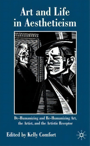 Art And Life In Aestheticism, De Kelly Comfort. Editorial Palgrave Macmillan, Tapa Dura En Inglés