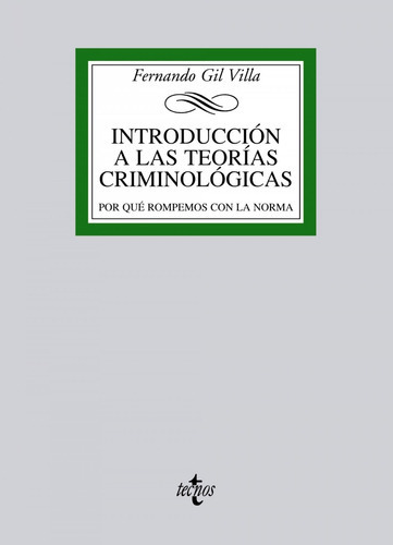 Introducciãâ³n A Las Teorãâas Criminolãâ³gicas, De Gil Villa, Fernando. Editorial Tecnos, Tapa Blanda En Español