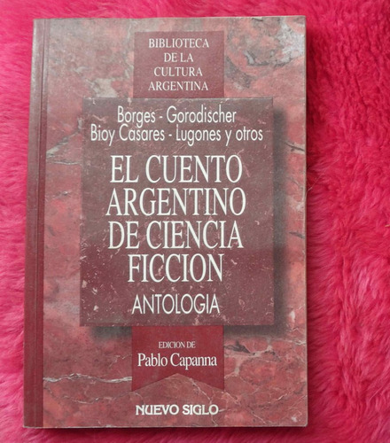 El Cuento Argentino De Ciencia Ficción Borges Goroddischer B
