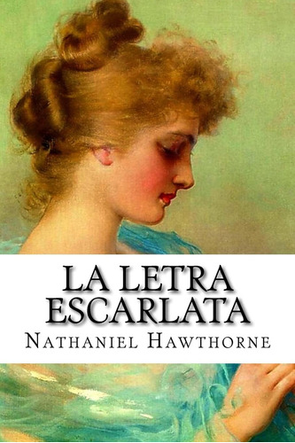 Libro: La Letra Escarlata (spanish Edition)