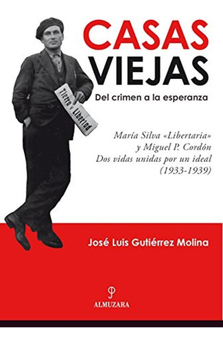 Casas Viejas: Del Crimen A La Esperanza: María Silva ?libert