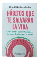 Comprar Habitos Que Te Salvaran La Vida - Odile Fernandez, De Fernández, Odile. Editorial Valletta Ediciones, Tapa Blanda En Español