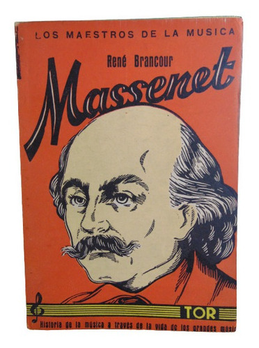 Adp Massenet René Brancour / Ed. Tor Maestros De La Musica