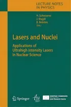 Comprar Lasers And Nuclei, De Heinrich Schwoerer. Editorial Springer Verlag Berlin Heidelberg Gmbh Co Kg, Tapa Dura En Inglés