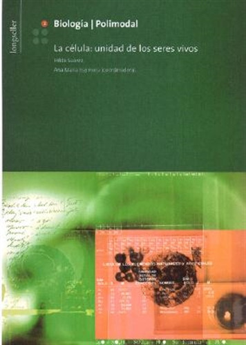 Biología Polimodal 1 La Célula. Unidad De Los Seres Vivos, De Suarez, Hilda. Editorial Longseller, Tapa Blanda En Español