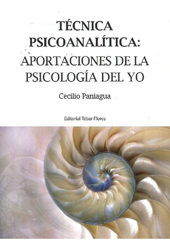 Libro Técnica Psicoanalítica : Aportaciones De La Psicología