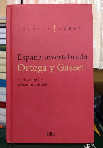 España Invertebrada. Ortega Y Gasset. Usado 