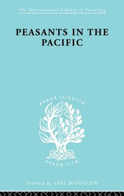 Libro Peasants In The Pacific: A Study Of Fiji Indian Rur...
