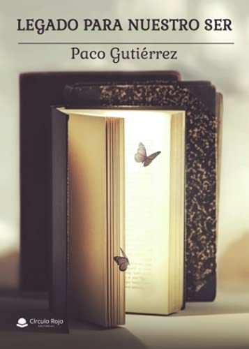 Libro Legado Para Nuestro Ser De Paco Gutiérrez