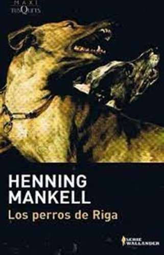 Los Perros De Riga, De Mankell. Editorial Tusquets, Tapa Blanda En Español, 2008