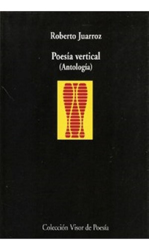 Libro - Poesia Vertical - Antologia, De Roberto Juarroz. Ed