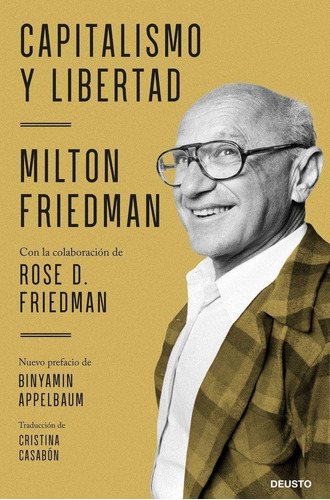 Libro: Capitalismo Y Libertad. Milton Friedman. Deusto