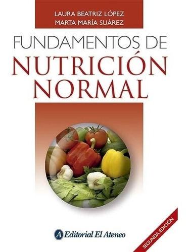 Fundamentos De Nutricion Normal (2da.edicion)