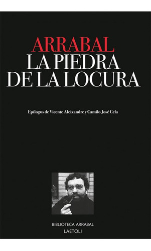 Piedra De La Locura, La, De Arrabal, Fernando. Editorial Laetoli, Tapa Blanda, Edición 1 En Español, 2022