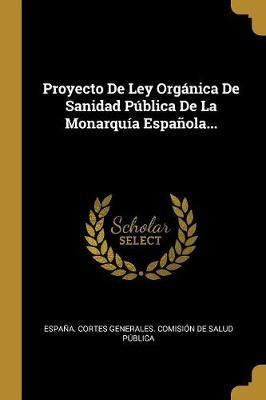 Libro Proyecto De Ley Org Nica De Sanidad P Blica De La M...