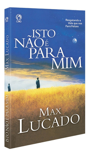 Isto não é para mim, de Lucado, Max. Editora Casa Publicadora das Assembleias de Deus, capa mole em português, 2005