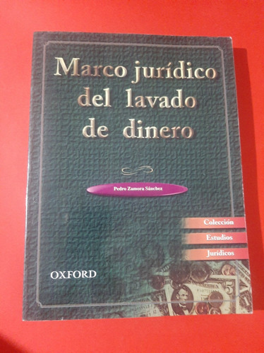 Marco Jurídico Del Lavado De Dinero Pedro Zamora Sáchez 