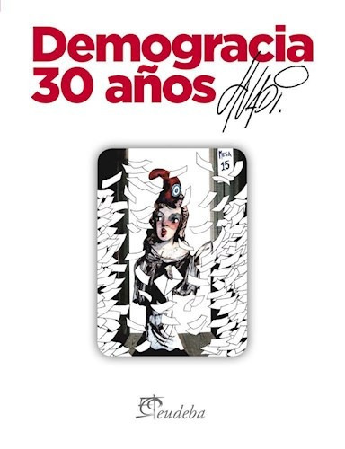 Demogracia  30 años, de Huadi. Editorial EUDEBA, tapa blanda, edición 2015 en español